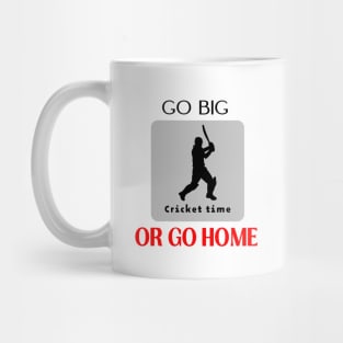 Go big or go home funny motivational design Mug